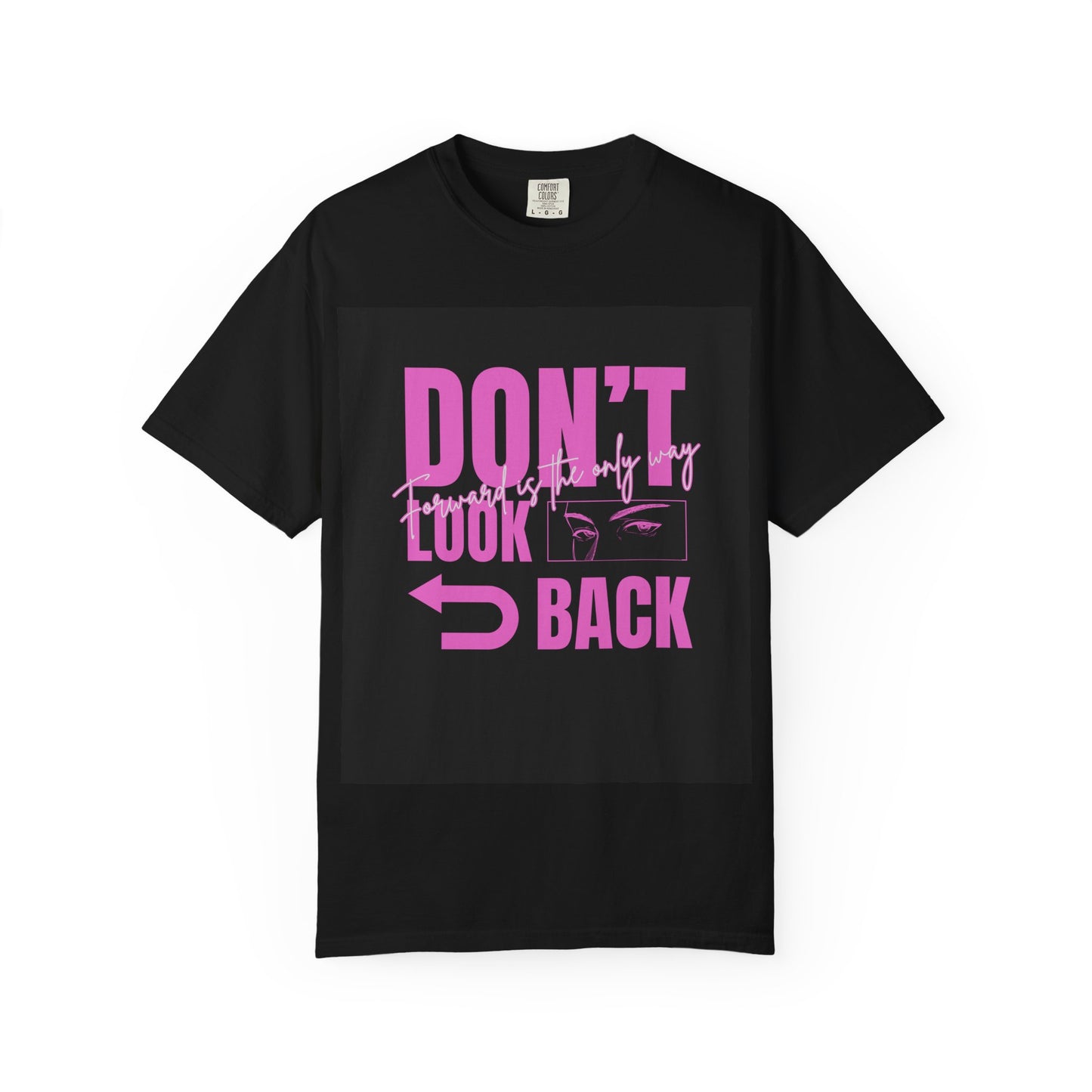Don't Look Back T-Shirt