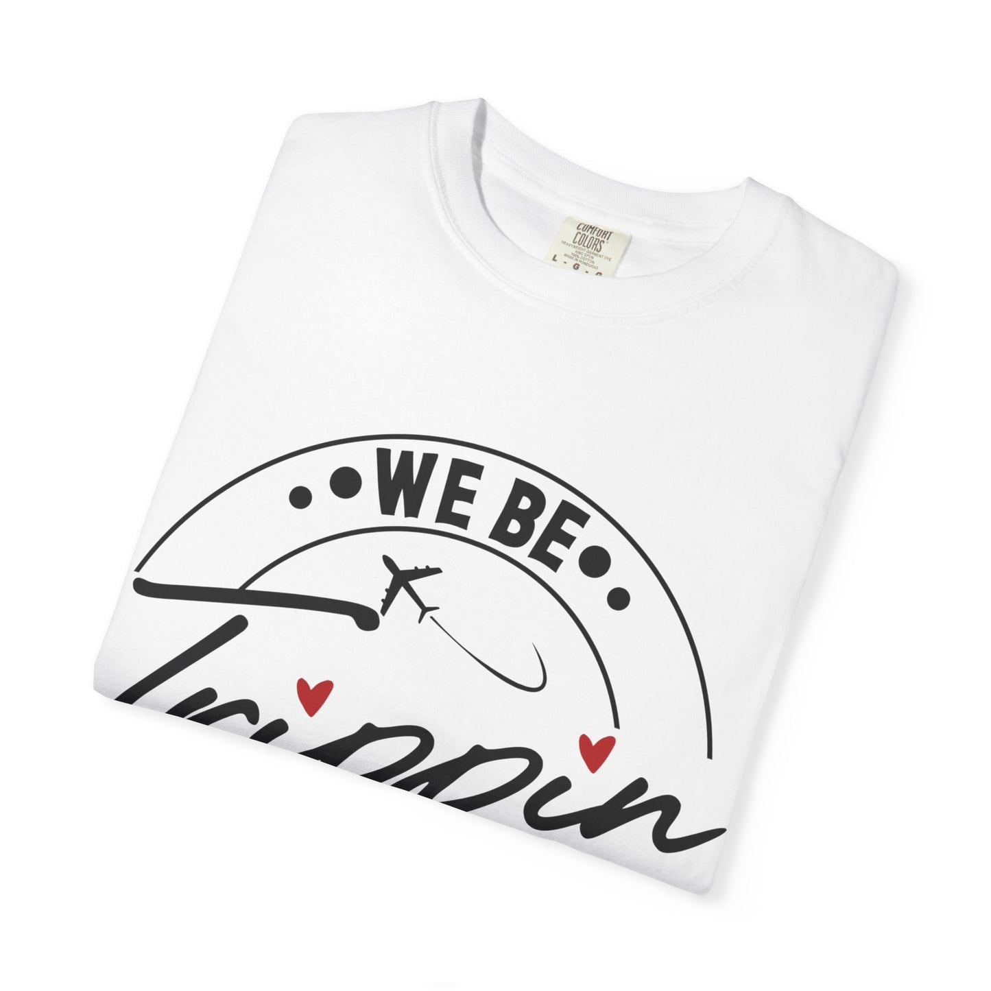 We Be Trippin 2026 Travel T-Shirt — "Just the Two of Us" Couple Tee