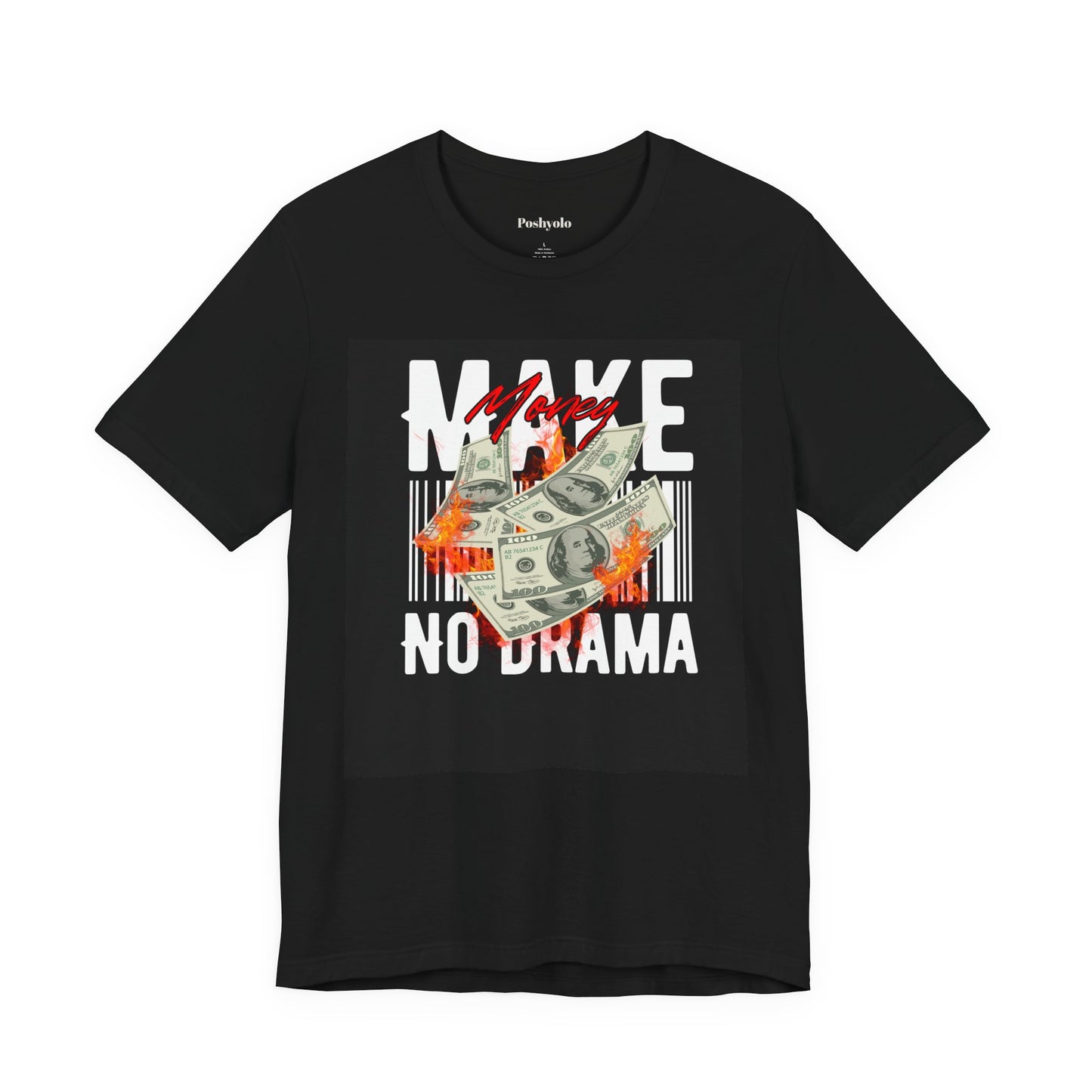 Make Money No Drama T-Shirt  Graphic Cash Burn Streetwear Tee