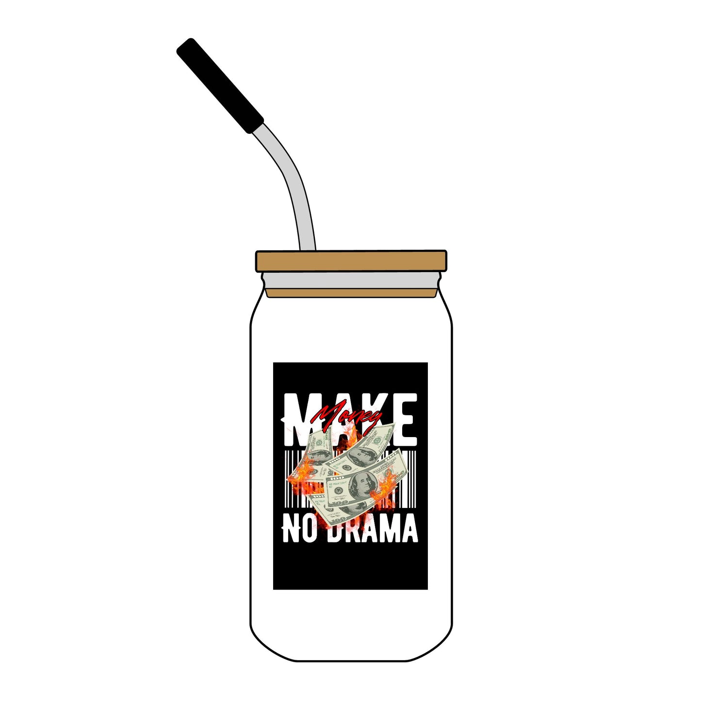 16oz Engraved Can-Style Glass  “Make Money No Drama” Design